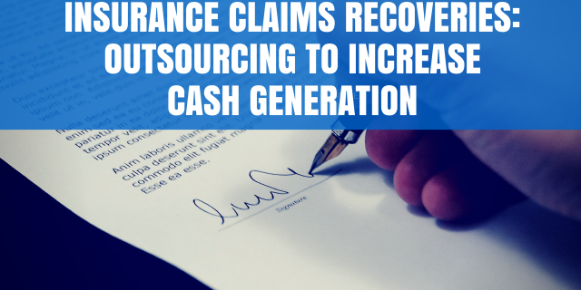 Insurance Claims Recoveries: Outsourcing to Increase Cash Generation