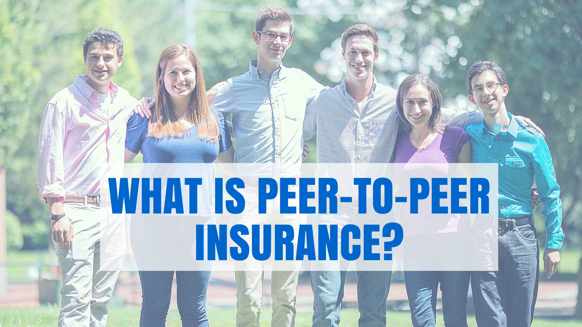 What is Peer-to-Peer Insurance?