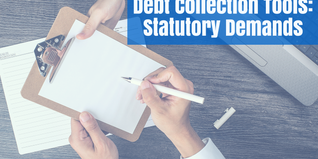 Debt Collection Tools: Statutory Demands