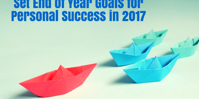 Set End of Year Goals for Personal Success in 2017