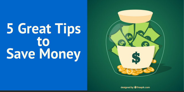 5 Great Tips to Save Money