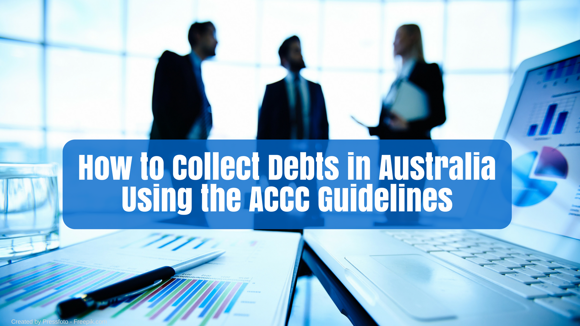 How to Collect Debts in Australia Using the ACCC Guidelines