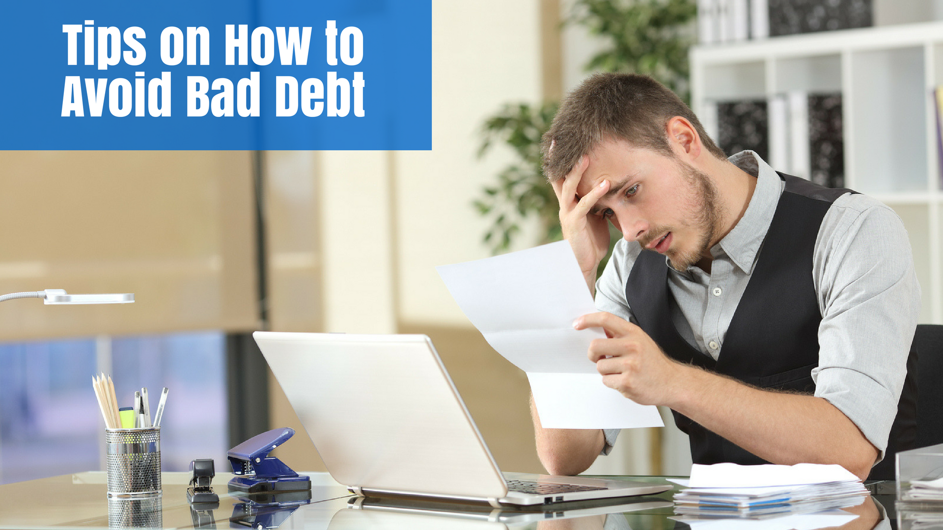 Tips on How to Avoid Bad Debt