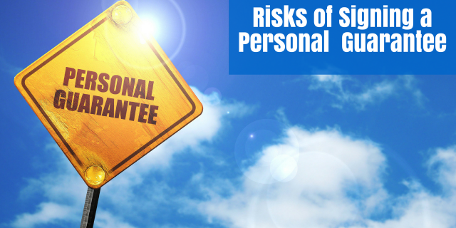 Risks of Signing a Personal Guarantee