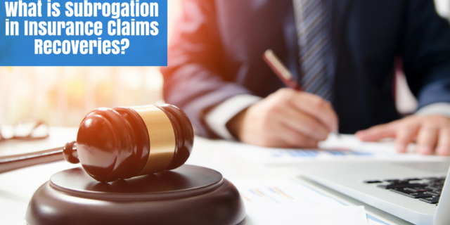 What is Subrogation in Insurance Claims Recoveries?