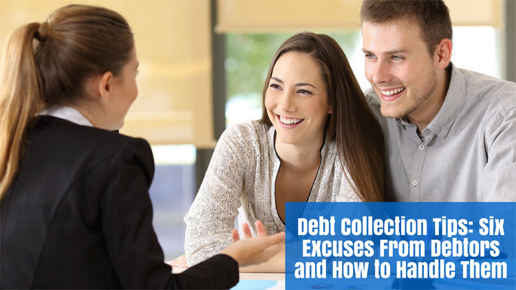 Debt-Collection-Tips--Six-Excuses-from-Debtors-And-How-to-Handle-Them