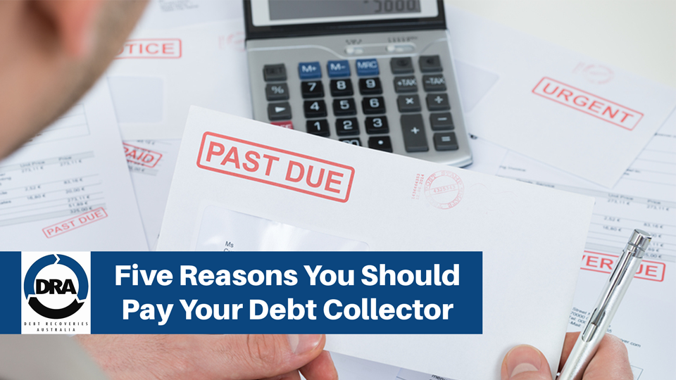 Five Reasons You Should Pay Your Debt Collector